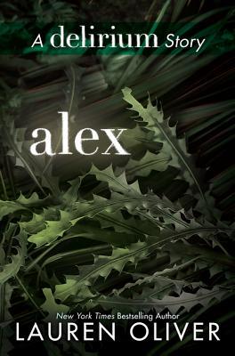 Alex (Delirium, #1.1)