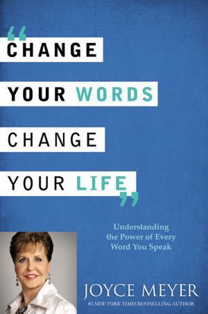 Change Your Words, Change Your Life