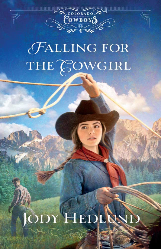 Colorado Cowboys 4: Falling For The Cowgirl