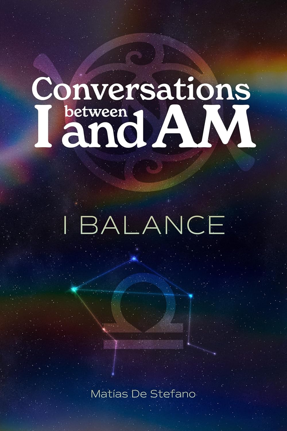 Conversations between I and Am: I BALANCE