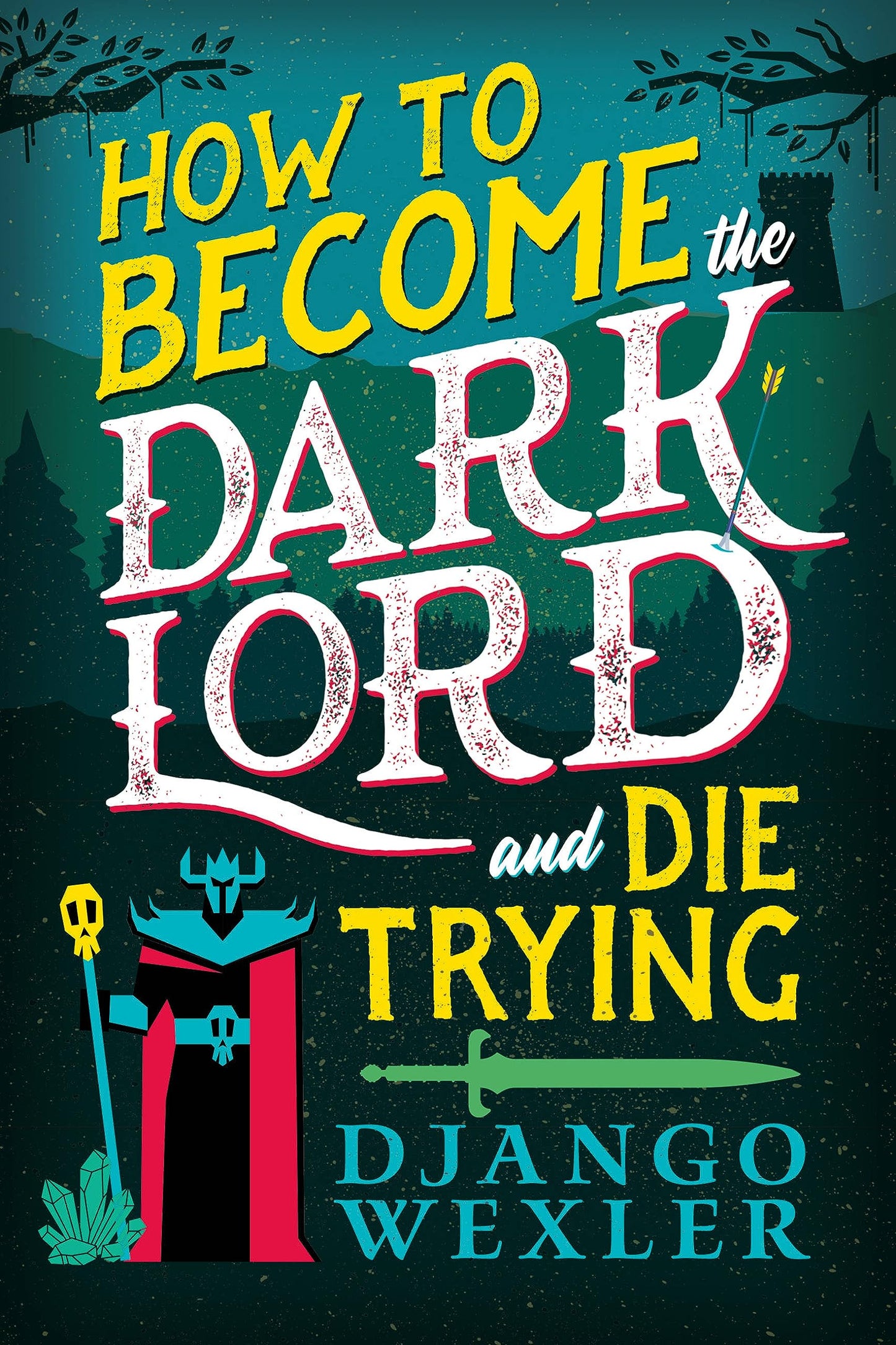 How to Become the Dark Lord and Die Trying