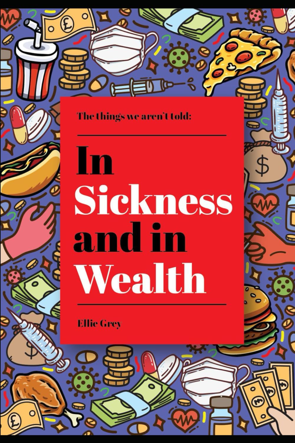 In Sickness and in Wealth