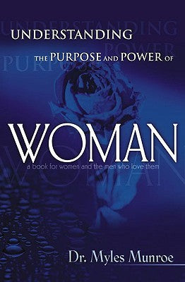 Understanding The Purpose And Power Of Woman