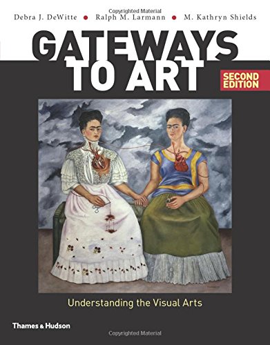 Gateways to Art: Understanding the Visual Arts